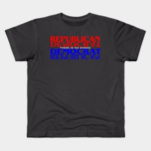 Republican Democrat No Choice Kids T-Shirt